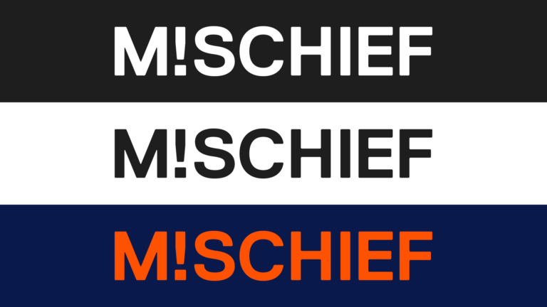 The word M!SCHIEF, echoing the vibe of new Mischief, appears three times: in white on black, black on white, and orange on dark blue. Each version swaps out the letter I for an exclamation mark.