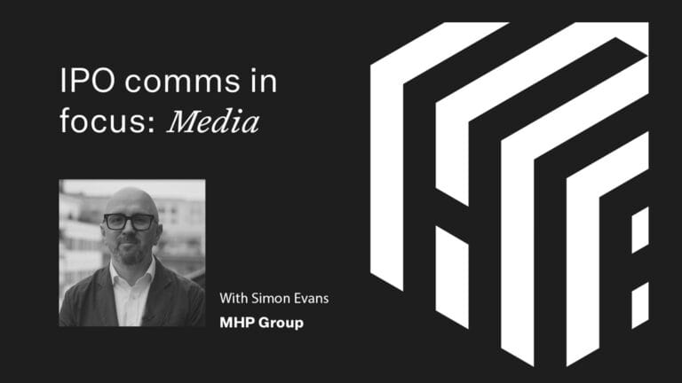 Black and white graphic with the text “IPO comms in focus: Media.” Features a photo of Simon Evans and the text “With Simon Evans, MHP Group.” A large geometric logo appears on the right, highlighting expert insights into IPO media.