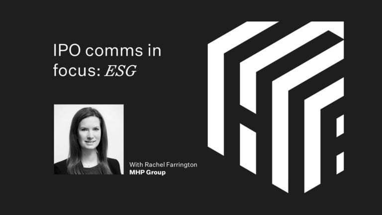 A black and white graphic features the text IPO comms in focus: ESG, highlighting the importance of ESG in today’s IPO landscape. A photo shows Rachel Farrington, MHP Group, with a large geometric logo on the right.